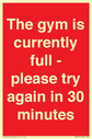 the-gym-is-currently-full--please-try-again-in-30-minutes~